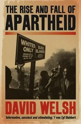 Welsh |  The Rise And Fall Of Apartheid | eBook | Sack Fachmedien
