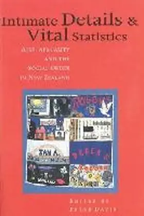 Davis |  Intimate Details and Vital Statistic: Aids, Sexuality and the Social Order in New Zealand | Buch |  Sack Fachmedien