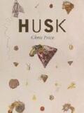 Price |  Husk: Poems by Chris Price | Buch |  Sack Fachmedien
