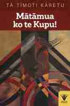 Karetu |  Matamua Ko Te Kupu! | Buch |  Sack Fachmedien