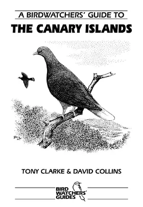 Collins / Clarke | A Birdwatchers' Guide to the Canary Islands | Buch | 978-1-871104-06-6 | www.sack.de