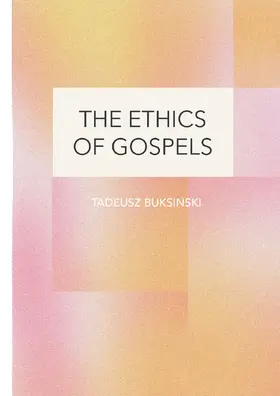 Buksinski |  The Ethics of Gospels | Buch |  Sack Fachmedien
