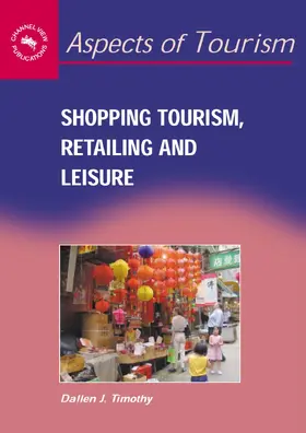 Timothy |  Shopping Tourism, Retailing and Leisure | Buch |  Sack Fachmedien