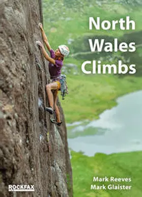 Glaister / Reeves |  North Wales Climbs | Buch |  Sack Fachmedien
