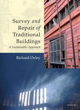 Oxley | Survey and Repair of Traditional Buildings | Buch | 978-1-873394-50-2 | sack.de