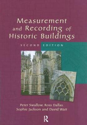 Swallow / Dallas / Jackson |  Measurement and Recording of Historic Buildings | Buch |  Sack Fachmedien