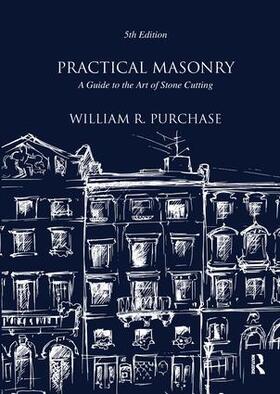 Purchase | Practical Masonry: A Guide to the Art of Stone Cutting | Buch | 978-1-873394-86-1 | sack.de