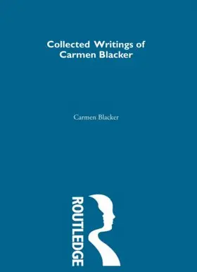 Blacker |  Carmen Blacker - Collected Writings | Buch |  Sack Fachmedien