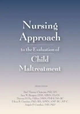 Clements / Burgess / Giardino |  Nursing Approach to the Evaluation of Child Maltreatment | Buch |  Sack Fachmedien