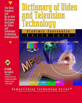 Tsatsoulin / Jack | Dictionary of Video & Television Technology [with Cdrom] [Wi | Buch | 978-1-878707-99-4 | sack.de
