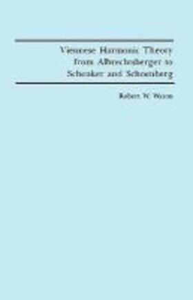 Wason | Viennese Harmonic Theory from Albrechtsberger to Schenker and Schoenberg | Buch | 978-1-878822-52-9 | sack.de