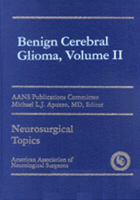 Apuzzo | Benign Cerebral Glioma, Volume II | Buch | 978-1-879284-35-7 | sack.de