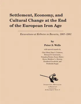 Wells |  Settlement, Economy, and Cultural Change at the End of the European Iron Age | Buch |  Sack Fachmedien