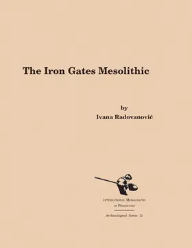 Radovanovic |  The Iron Gates Mesolithic | Buch |  Sack Fachmedien