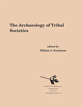 Parkinson |  The Archaeology of Tribal Societies | Buch |  Sack Fachmedien