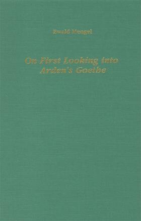 Mengel |  On First Looking Into Arden's Goethe: Adaptations and Translations of Classical German Plays for the Modern English Stage | Buch |  Sack Fachmedien