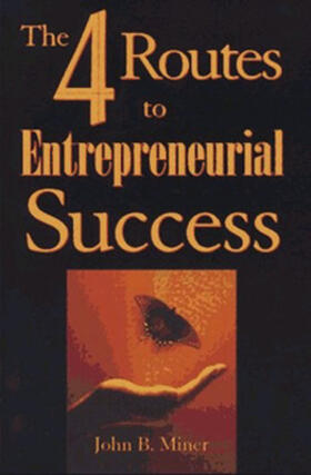 Miner | Four Routes to Entrepreneurial Succes | Buch | 978-1-881052-82-1 | sack.de