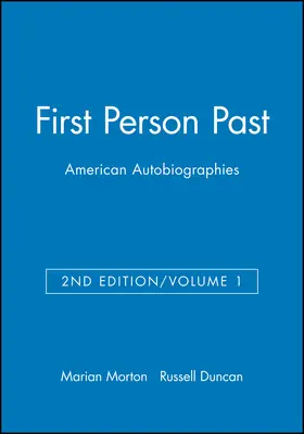 Morton / Duncan |  First Person Past: American Autobiographies, Volume 1 | Buch |  Sack Fachmedien