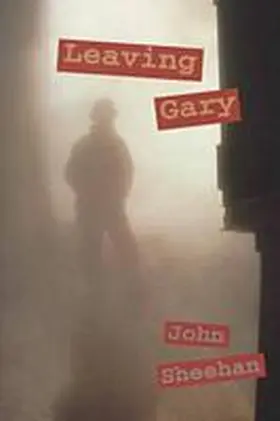 Sheehan |  Leaving Gary | Buch |  Sack Fachmedien