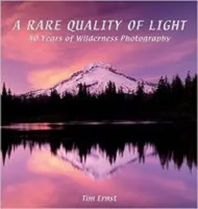 Ernst |  A Rare Quality of Light: 40 Years of Wilderness Photography | Buch |  Sack Fachmedien