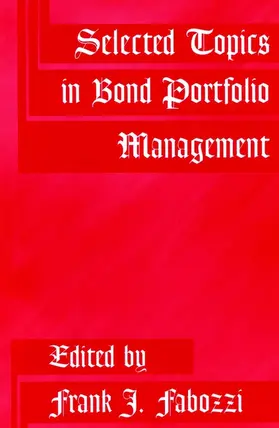 Fabozzi |  Selected Topics in Bond Portfolio Management | Buch |  Sack Fachmedien