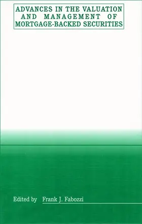 Fabozzi |  Advances in the Valuation and Management of Mortgage-Backed Securities | Buch |  Sack Fachmedien