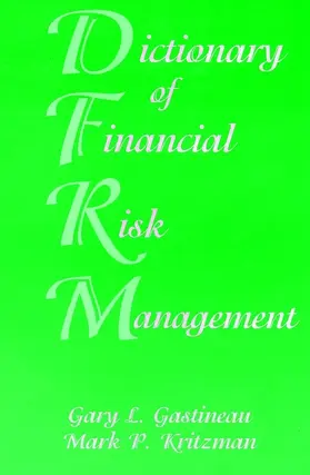 Gastineau / Kritzman |  Dictionary of Financial Risk Management | Buch |  Sack Fachmedien