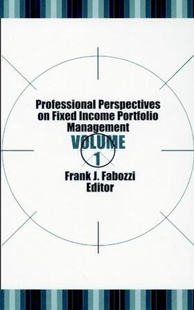 Fabozzi | Professional Perspectives on Fixed Income Portfolio Management, Volume  1 | Buch | 978-1-883249-77-9 | sack.de