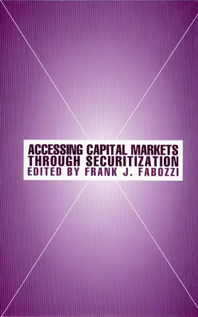 Fabozzi |  Accessing Capital Markets Through Securitization | Buch |  Sack Fachmedien