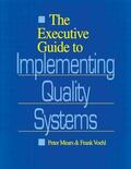 Mears / Voehl |  The Executive Guide to Implementing Quality Systems | Buch |  Sack Fachmedien