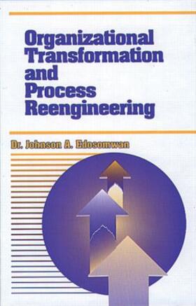 Edosomwan | Organizational Transformation and Process Reengineering | Buch | 978-1-884015-56-4 | sack.de