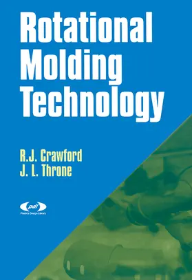 Crawford / Throne |  Rotational Molding Technology | Buch |  Sack Fachmedien