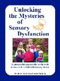 Anderson / Emmons |  Unlocking the Mysteries of Sensory Dysfunction: A Resource for Anyone Who Works With, or Lives With, a Child with Sensory Issues | Buch |  Sack Fachmedien