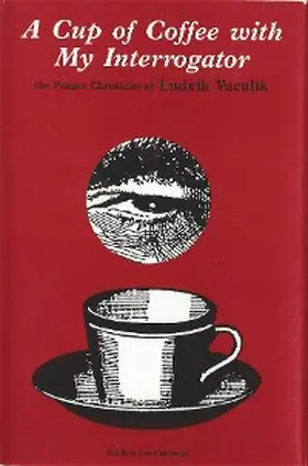 Vaculik |  A Cup of Coffee with My Interrogator | eBook | Sack Fachmedien