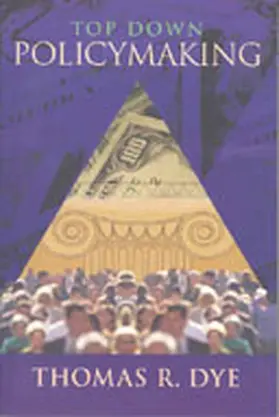 Dye |  Top Down Policymaking | Buch |  Sack Fachmedien