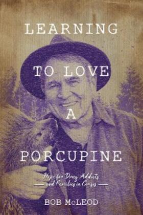 Mcleod |  Learning to Love a Porcupine | eBook | Sack Fachmedien