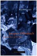 Kracauer |  Jacques Offenbach and the Paris of His Time | Buch |  Sack Fachmedien
