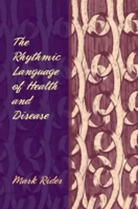 Rider |  The Rhythmic Language of Health and Disease | Buch |  Sack Fachmedien