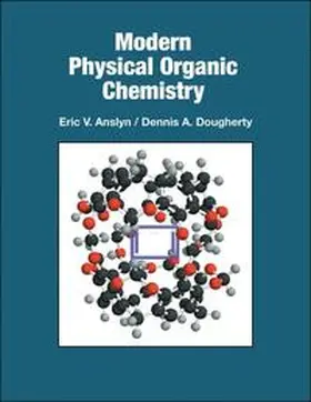 Anslyn / Dougherty |  Modern Physical Organic Chemistry | Buch |  Sack Fachmedien