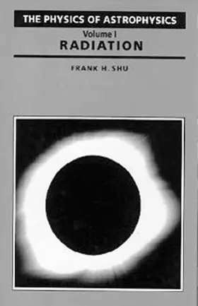 Shu |  Physics Of Astrophysics Volume 1-Radiation | Buch |  Sack Fachmedien