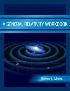 Moore |  A General Relativity Workbook | Buch |  Sack Fachmedien