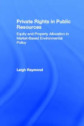 Raymond |  Private Rights in Public Resources | Buch |  Sack Fachmedien
