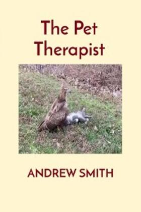 Smith |  The Pet Therapist | eBook | Sack Fachmedien