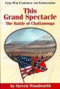 Woodworth |  This Grand Spectacle: The Battle of Chattanooga | Buch |  Sack Fachmedien