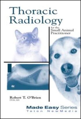 O'Brien |  Thoracic Radiology for the Small Animal Practitioner | Buch |  Sack Fachmedien