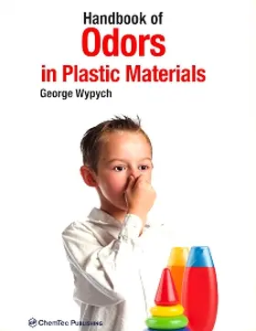 Wypych | Handbook of Odors in Plastic Materials | Buch | 978-1-895198-51-5 | sack.de