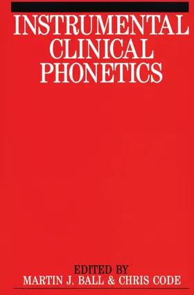 Ball / Code |  Instrumental Clinical Phonetics | Buch |  Sack Fachmedien