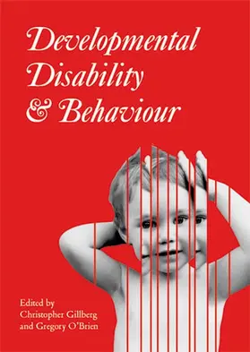 Gillberg / O'Brien |  Developmental Disability and Behaviour | Buch |  Sack Fachmedien