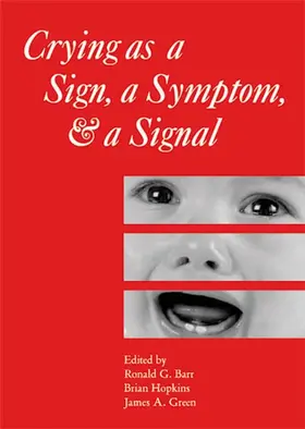 Barr / Hopkins / Green |  Crying as a Sign, a Symptom, and a Signal | Buch |  Sack Fachmedien