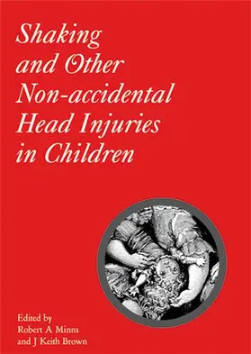 Minns / Brown |  Shaking and Other Non-Accidental Head Injuries in Children | Buch |  Sack Fachmedien